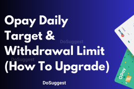 Opay Daily Target & Withdrawal Limit (How To Upgrade)